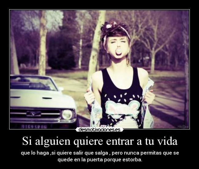 Si alguien quiere entrar a tu vida -