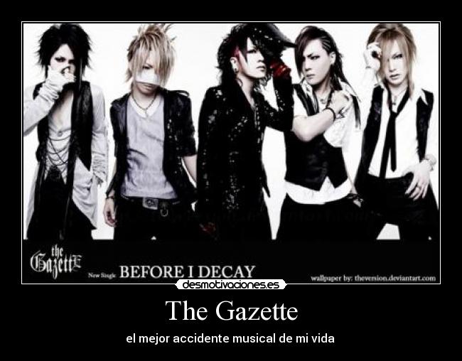 The Gazette - el mejor accidente musical de mi vida