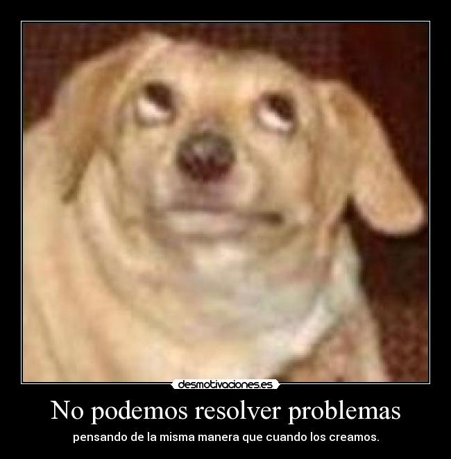 No podemos resolver problemas - 