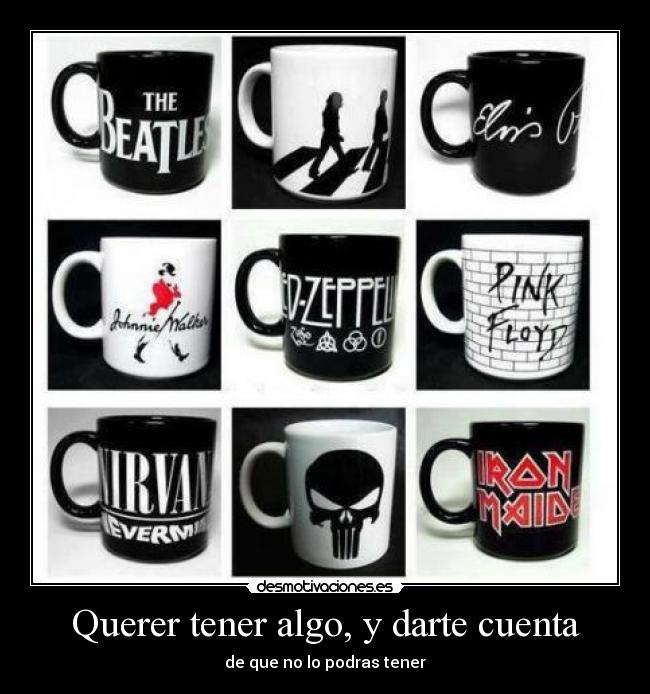 carteles comprar darse cuenta the beatles nirvana kurt cobain iron maiden desmotivaciones