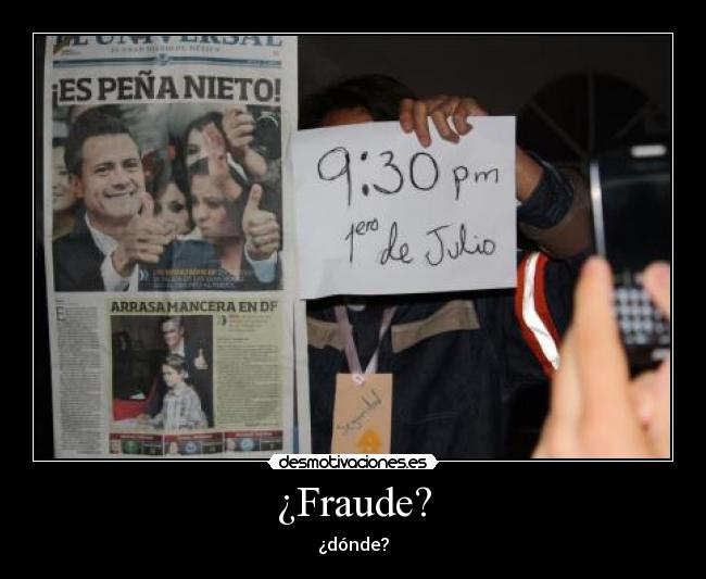 ¿Fraude? - ¿dónde?