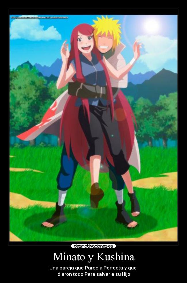 Minato y Kushina - Una pareja que Parecia Perfecta y que 
dieron todo Para salvar a su Hijo