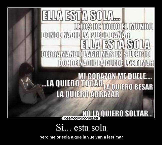 Si... esta sola -
