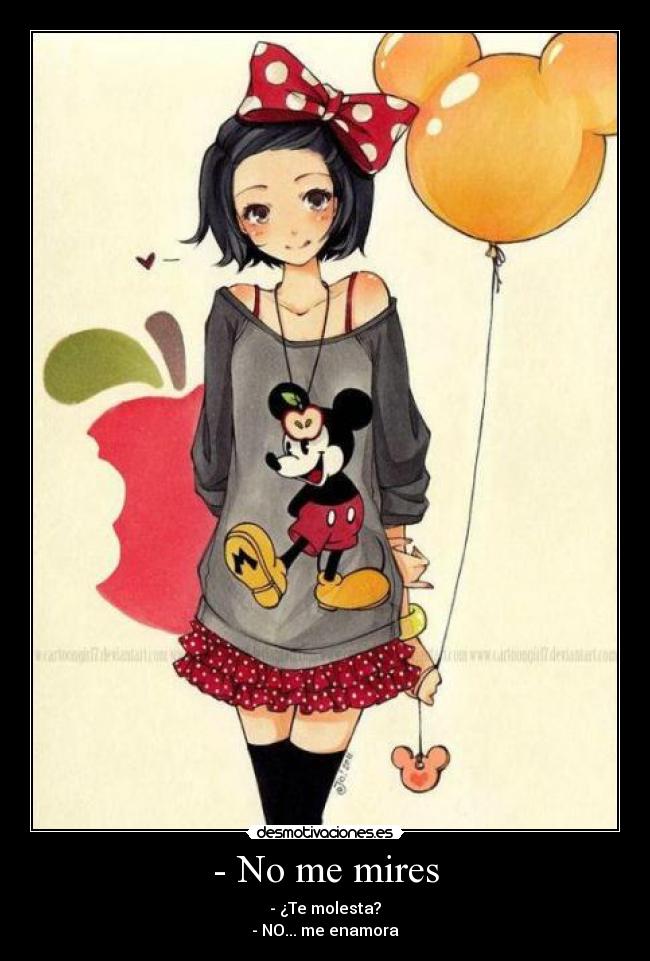- No me mires -