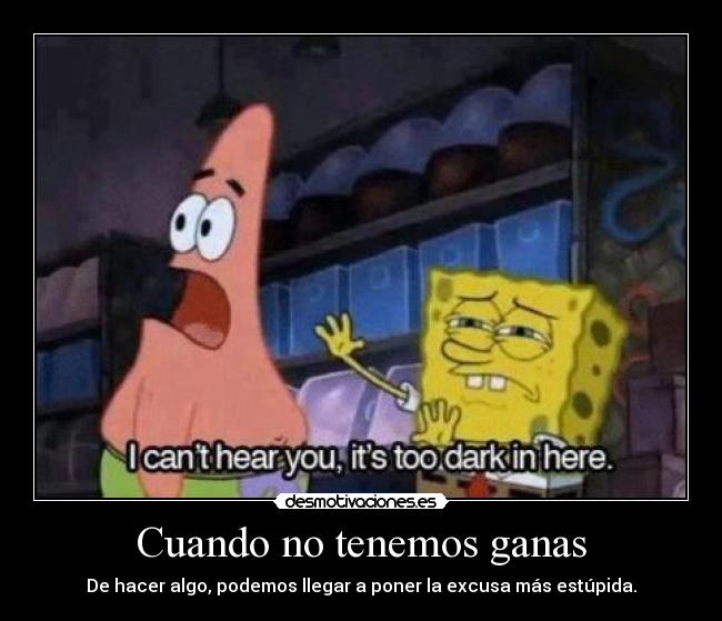 Cuando no tenemos ganas -