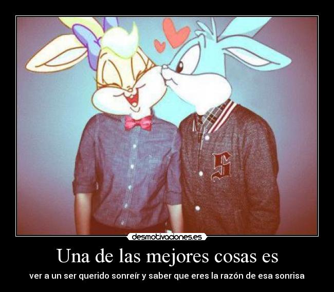 Una de las mejores cosas es - 