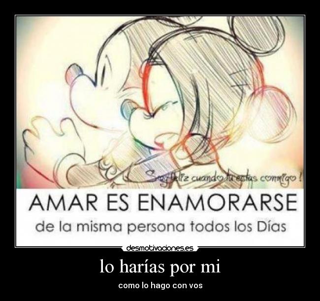 lo harías por mi - como lo hago con vos