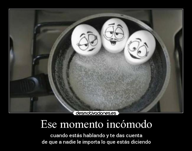 Ese momento incómodo - 