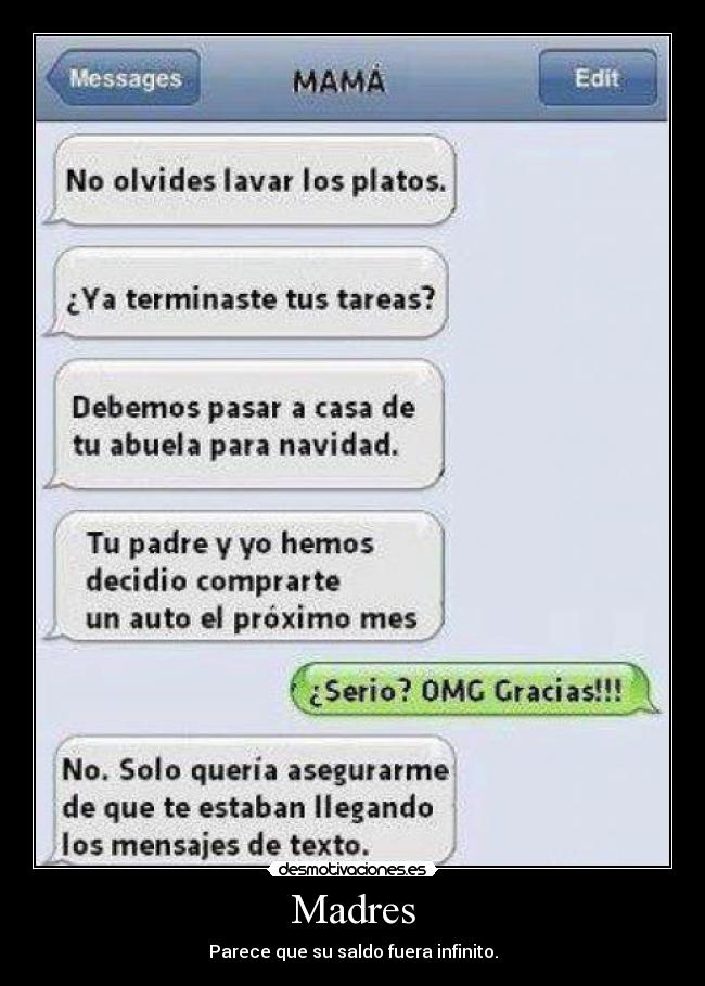 Madres - Parece que su saldo fuera infinito.