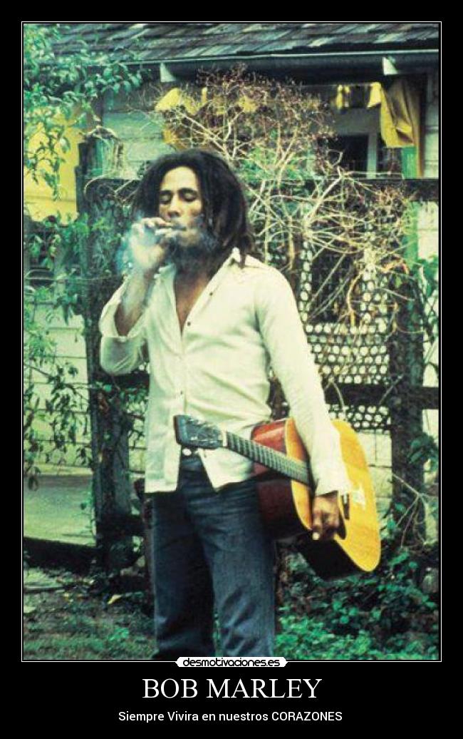 BOB MARLEY - Siempre Vivira en nuestros CORAZONES ♥