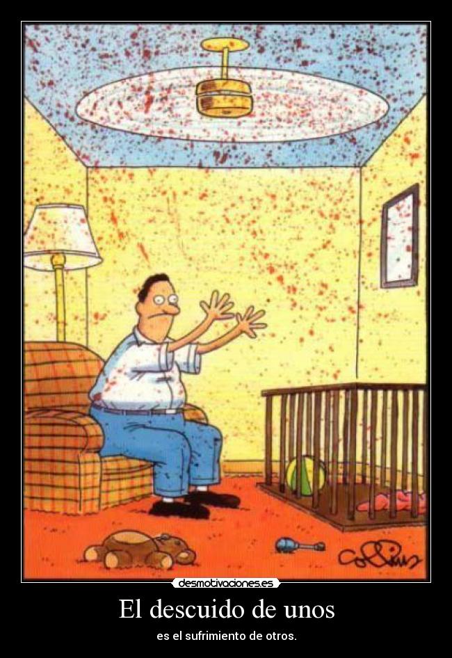 El descuido de unos - 