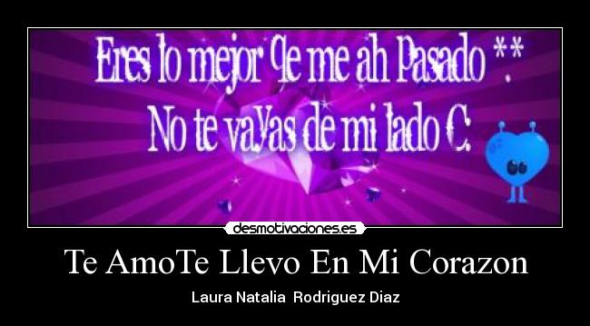 Te AmoTe Llevo En Mi Corazon - 