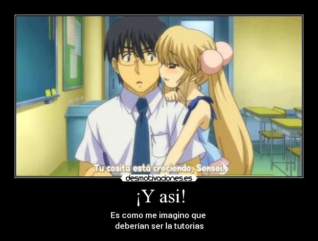 ¡Y asi! - Es como me imagino que 
deberían ser la tutorias