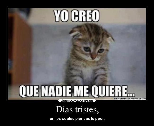 Días tristes, - 