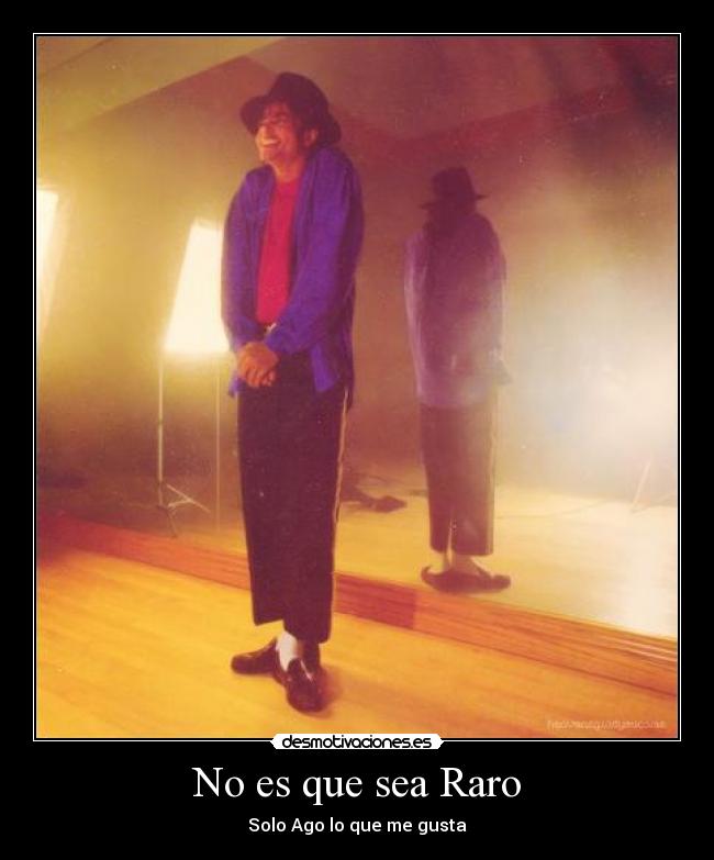 No es que sea Raro -