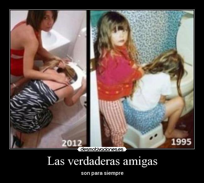 Las verdaderas amigas - son para siempre