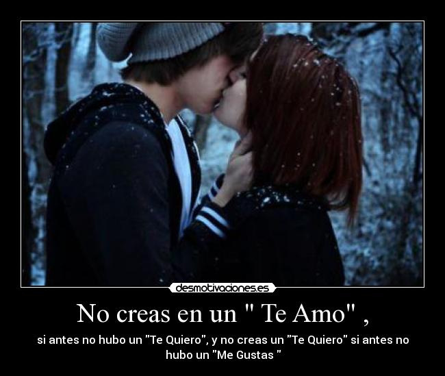 No creas en un Te Amo , -