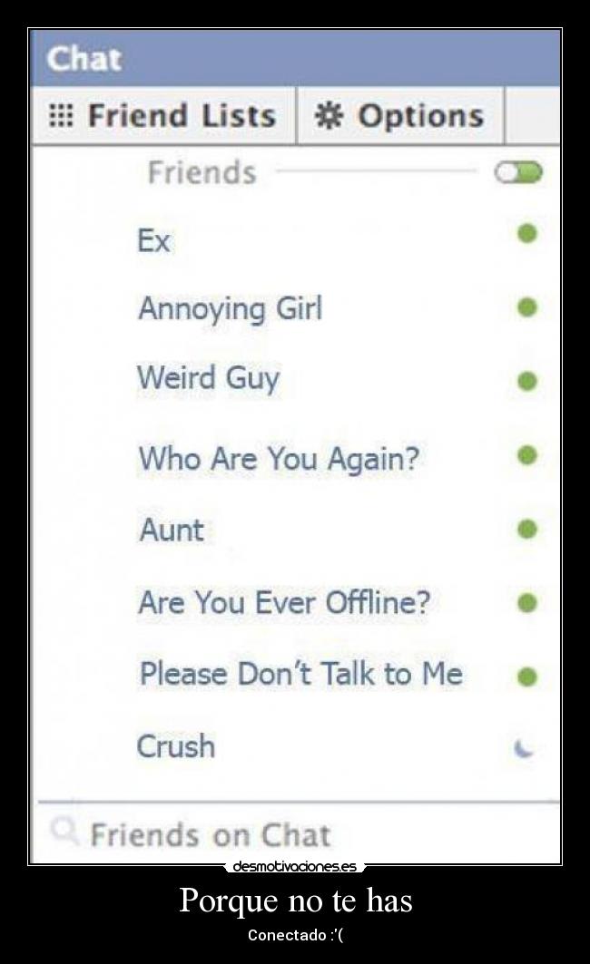 Porque no te has - Conectado :(