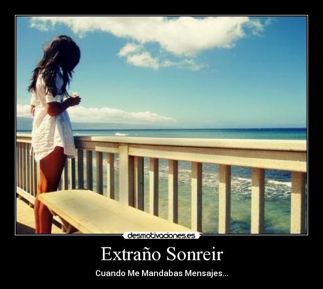 Extraño Sonreir - Cuando Me Mandabas Mensajes...