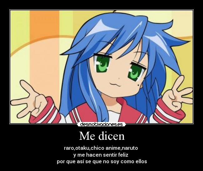 Me dicen -