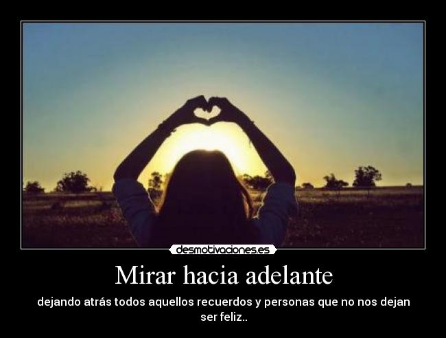 Mirar hacia adelante -