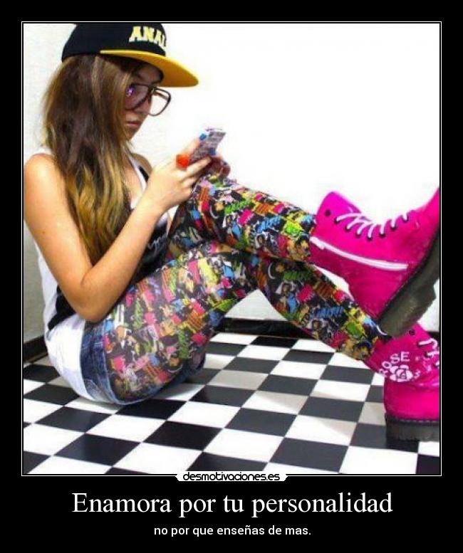 Enamora por tu personalidad -