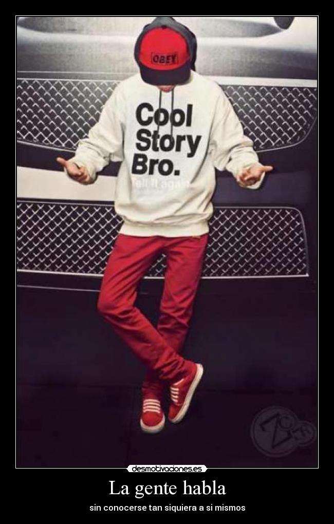 La gente habla - sin conocerse tan siquiera a si mismos