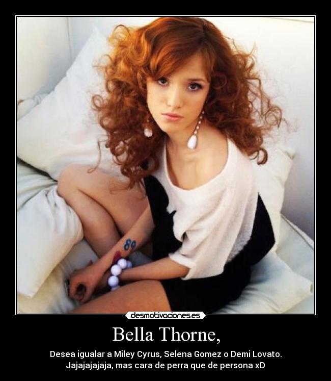 Bella Thorne, - 
