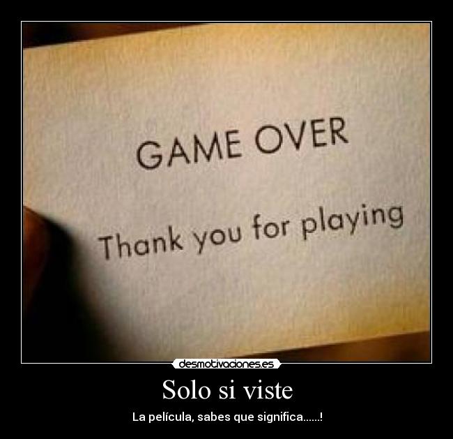 Solo si viste - La película, sabes que significa......!