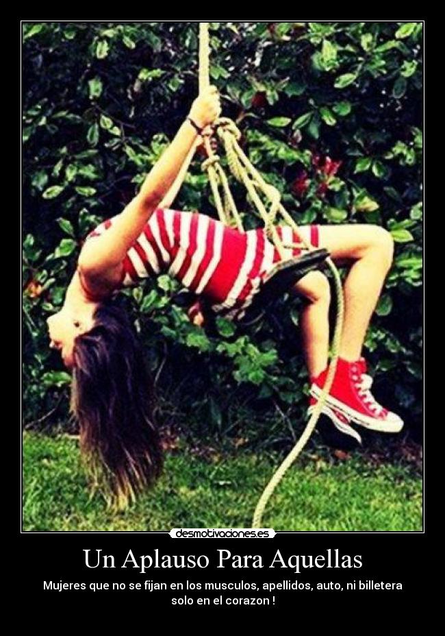Un Aplauso Para Aquellas - Mujeres que no se fijan en los musculos, apellidos, auto, ni billetera
solo en el corazon !
♥