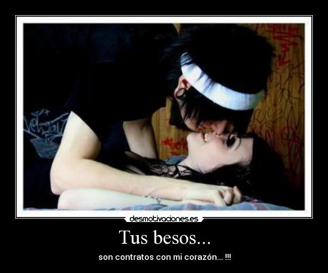 Tus besos... -