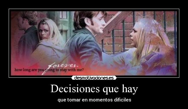 Decisiones que hay - que tomar en momentos dificiles