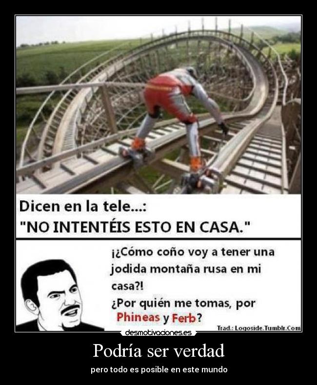 Podría ser verdad -