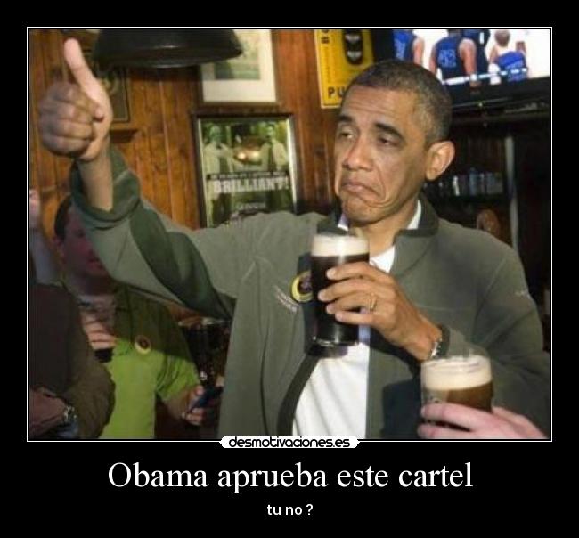 Obama aprueba este cartel -
