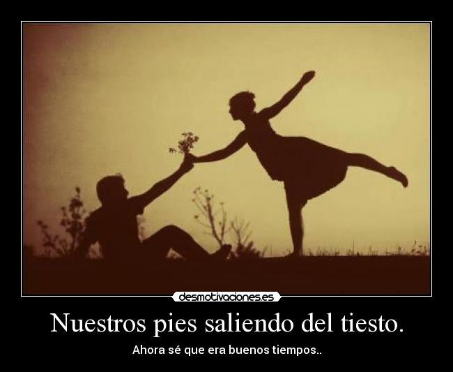 Nuestros pies saliendo del tiesto. -