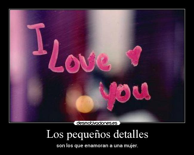 Los pequeños detalles -