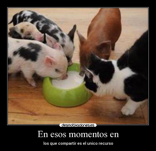 En esos momentos en - 