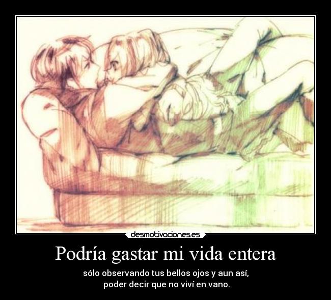 carteles vida podria gastar vida entera desmotivaciones