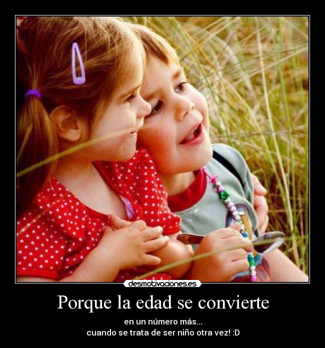 Porque la edad se convierte -