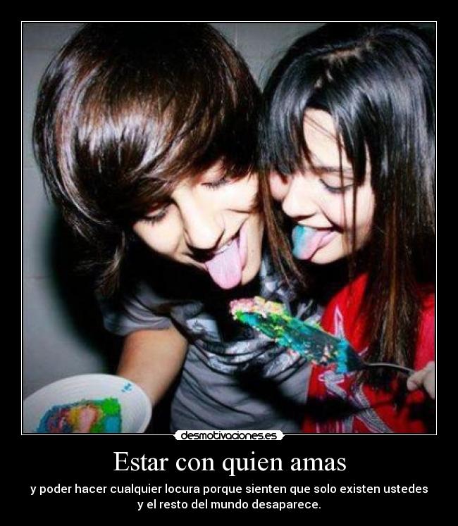 Estar con quien amas -