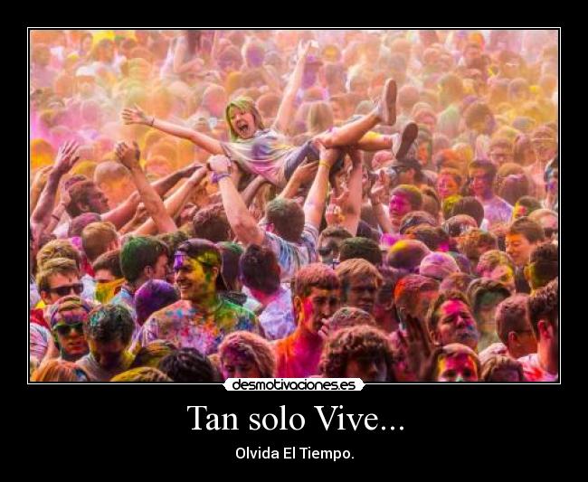 Tan solo Vive... -