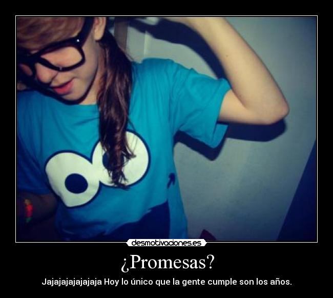 ¿Promesas? - 