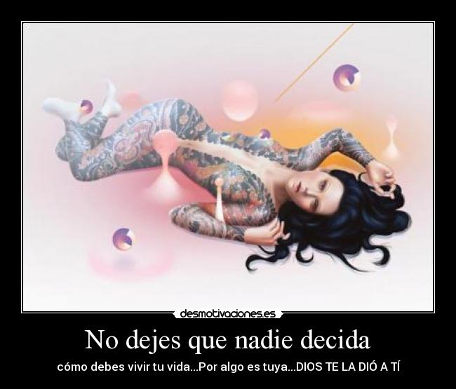 No dejes que nadie decida -