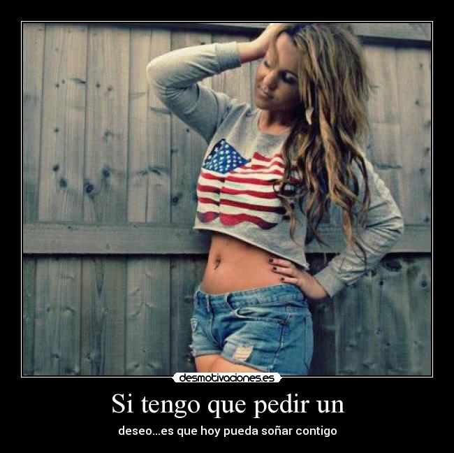 Si tengo que pedir un -