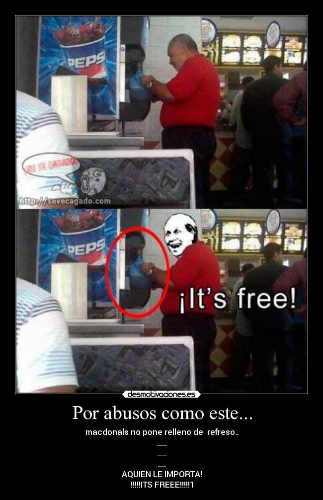 Por abusos como este... -