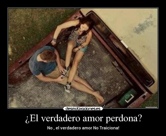 ¿El verdadero amor perdona? -