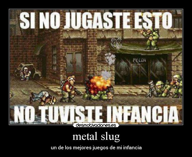 carteles metal slug desmotivaciones