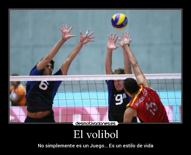 El volibol - No simplemente es un Juego... Es un estilo de vida