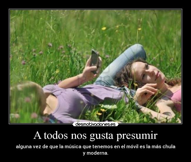 A todos nos gusta presumir - alguna vez de que la música que tenemos en el móvil es la más chula y moderna.