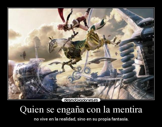 carteles mentira darkskyx empirico nomiresaqui finalfantasy fxiii lightning unicornios voladores desmotivaciones